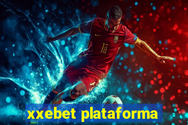 xxebet plataforma